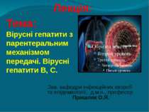 Вірусні гепатити з парентеральним механізмом передачі. Вірусні гепатити В, С